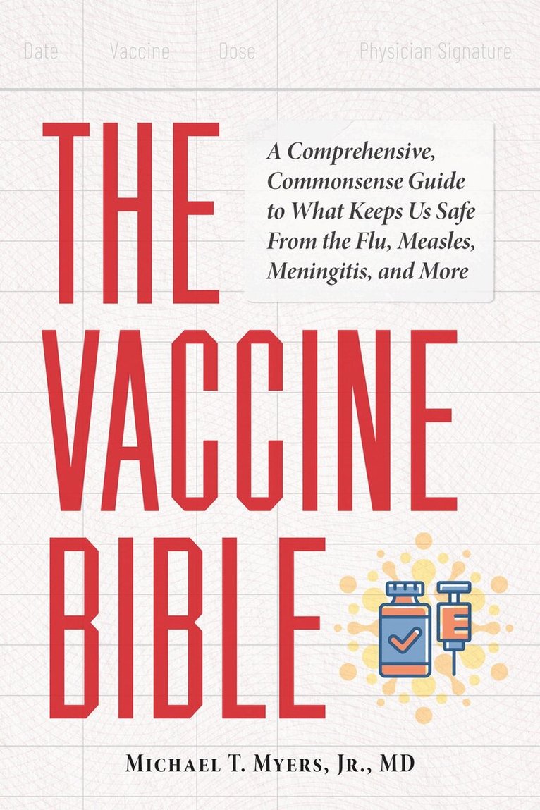Michael T. Myers, Dalyn Miller Public Relations, LLC - Vaccine Bible, Häftad