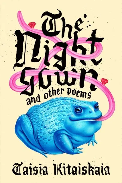 Taisia Kitaiskaia - Nightgown & Other Poems, E-bok. Tillgänglighet: Lägg i varukorg