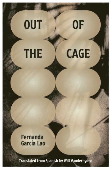 Fernanda Garcia Lao - Out of the Cage, E-bok