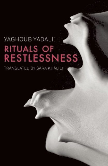 Yaghoub Yadali - Rituals of Restlessness, E-bok. Tillgänglighet: Lägg i varukorg