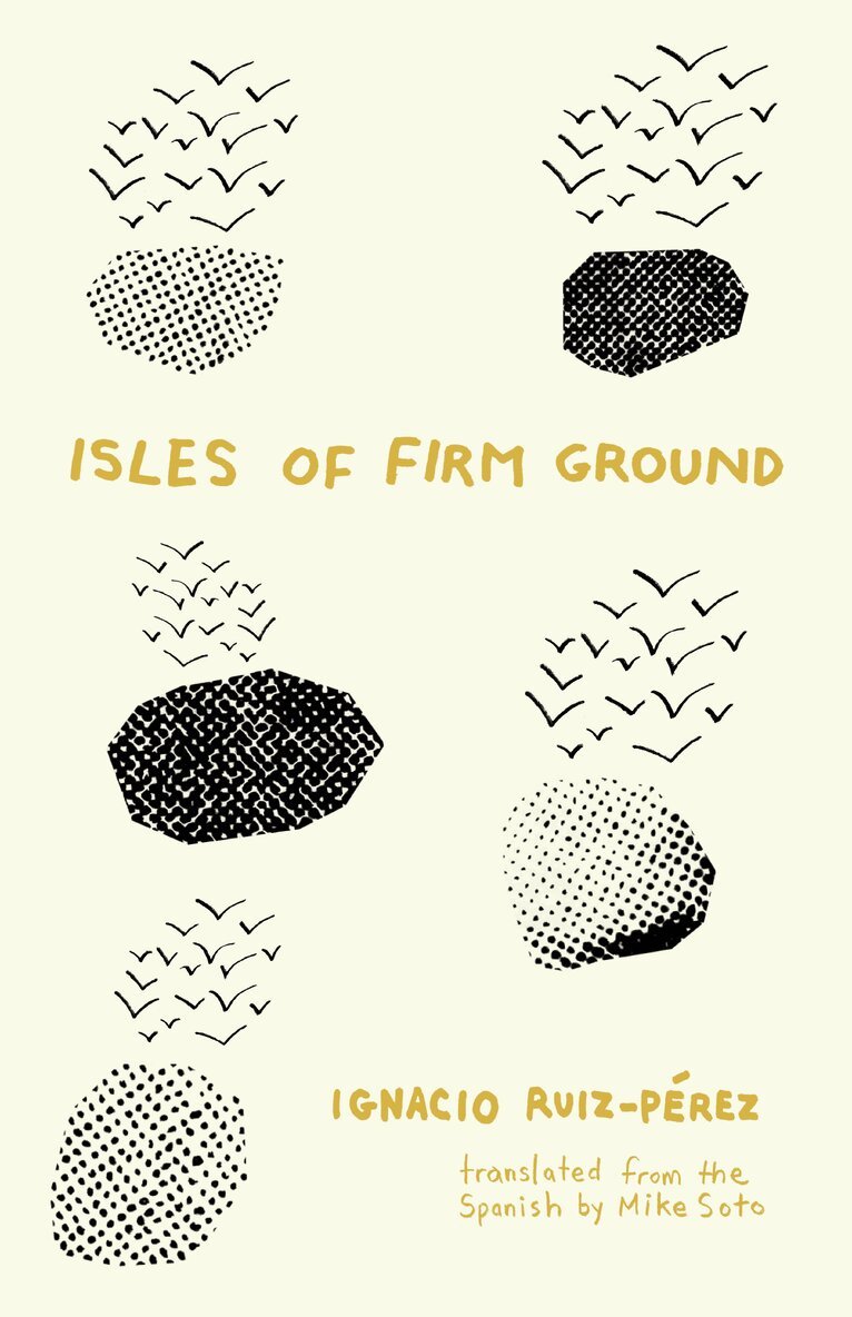 Ignacio Ruiz-Pérez - Isles of Firm Ground, Häftad