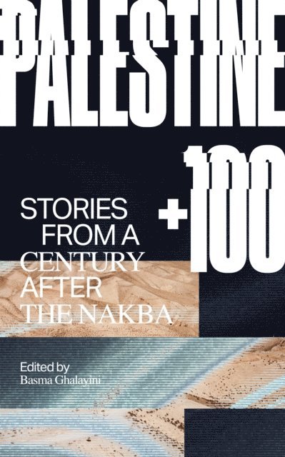 Basma Ghalayini - Palestine +100, E-bok