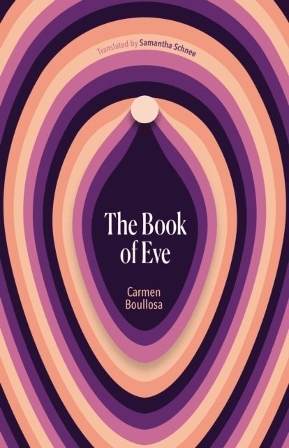 Carmen Boullosa - Book of Eve, E-bok