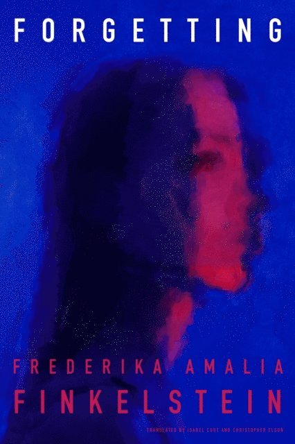 Frederika Amalia Finkelstein - Forgetting, E-bok