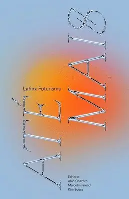 Alan Chazaro, Malcolm Friend - Até Mais: Latinx Futurisms, Häftad. Tillgänglighet: Lägg i varukorg