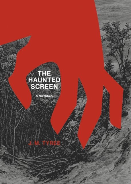 J. M. Tyree - Haunted Screen, E-bok