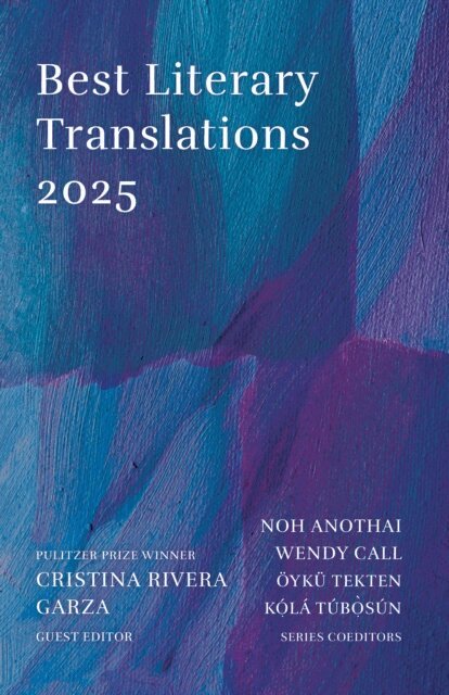 Kola Tubosun, Oyku Tekten, Wendy Call, Noh Anothai - Best Literary Translations 2025, E-bok