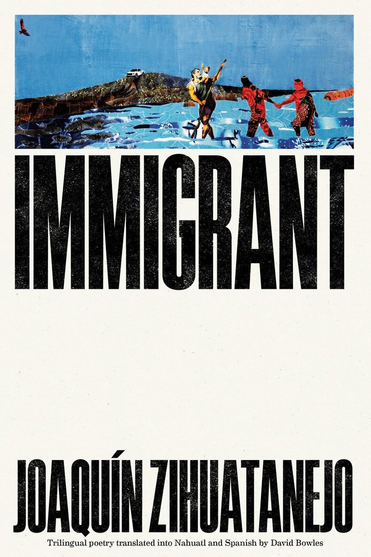Joaquín Zihuatanejo - Immigrant, Häftad