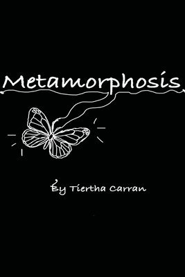 Tiertha Carran - Metamorphosis, Häftad