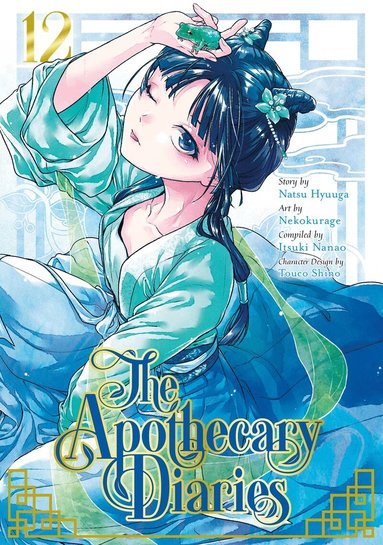 Apothecary Diaries 12 (Manga) by Natsu Hyuuga, Itsuki Nanao, Nekokurage
