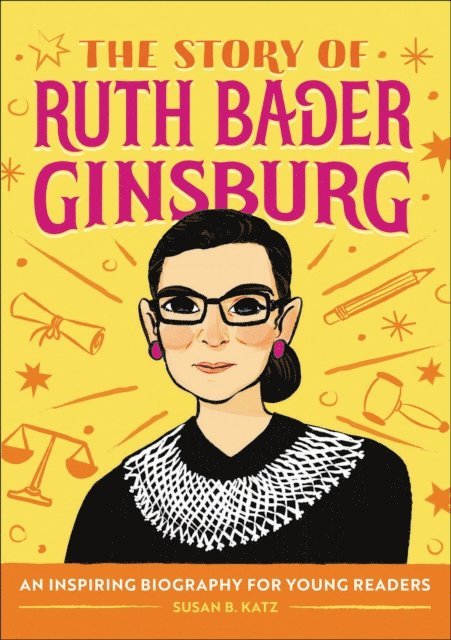 Susan B. Katz - Story of Ruth Bader Ginsburg, E-bok