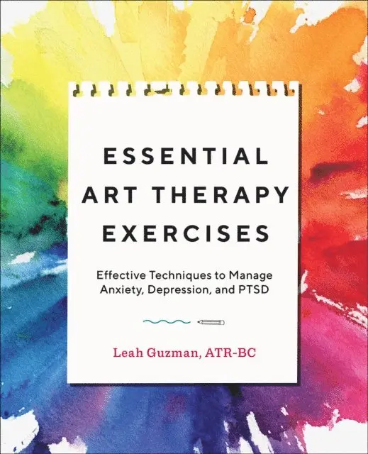 Leah Guzman - Essential Art Therapy Exercises, E-bok. Tillgänglighet: Lägg i varukorg