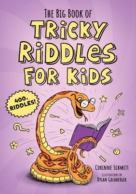 Corinne Schmitt - The Big Book of Tricky Riddles for Kids: 400+ Riddles!, Häftad. Tillgänglighet: Lägg i varukorg