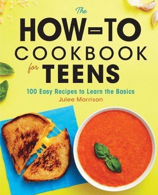Julee Morrison - How-To Cookbook for Teens, Häftad. Tillgänglighet: Lägg i varukorg