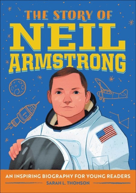 Sarah L. Thomson - Story of Neil Armstrong, E-bok