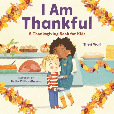 Sheri Wall - I Am Thankful: A Thanksgiving Book for Kids, Häftad