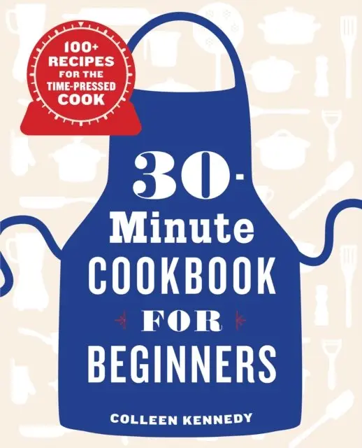 Colleen Kennedy - 30-Minute Cookbook for Beginners, E-bok. Tillgänglighet: Lägg i varukorg
