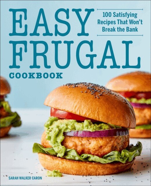 Sarah Walker Caron - Easy Frugal Cookbook, E-bok