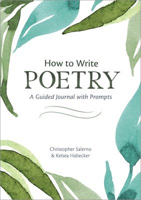 Christopher Salerno, Kelsea Habecker - How to Write Poetry, Häftad. Tillgänglighet: Lägg i varukorg