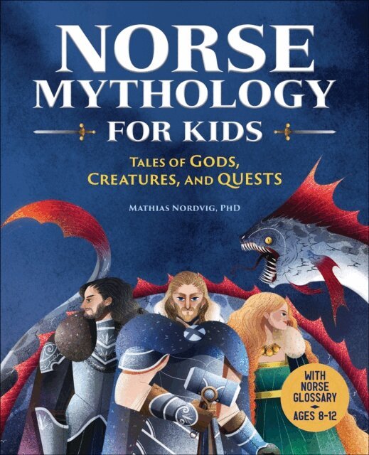 Mathias Nordvig - Norse Mythology for Kids, E-bok