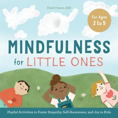 Hiedi France - Mindfulness for Little Ones, Häftad. Tillgänglighet: Lägg i varukorg