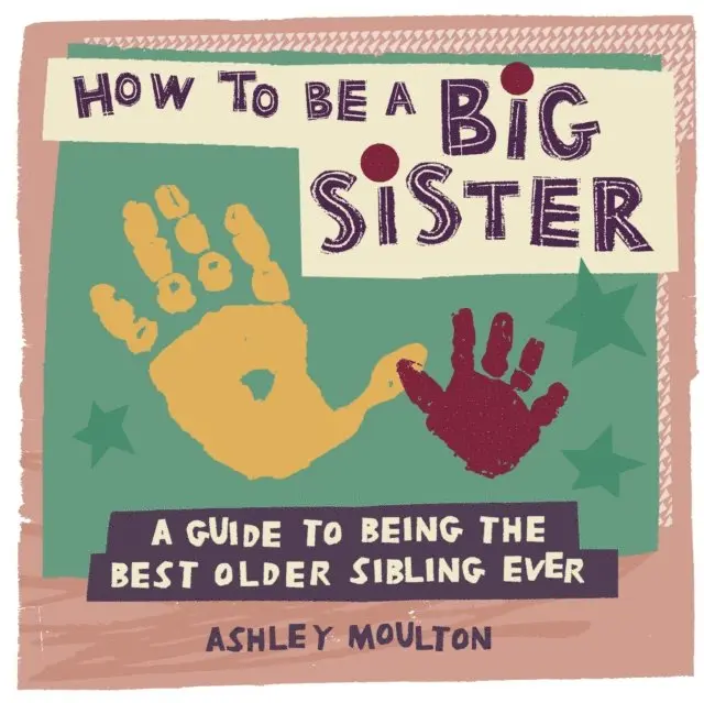 Ashley Moulton - How to Be a Big Sister, E-bok. Tillgänglighet: Lägg i varukorg