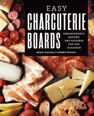 Aubrey Niccoli, Marco Niccoli - Easy Charcuterie Boards, Häftad. Tillgänglighet: Lägg i varukorg
