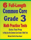 6 Full-Length Common Core Grade 3 Math Practice Tests