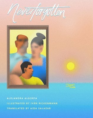Alejandra Algorta - Neverforgotten, Inbunden