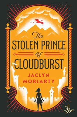 Jaclyn Moriarty - The Stolen Prince of Cloudburst: A Kingdoms and Empires Novel, Häftad