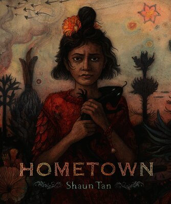 Shaun Tan - Hometown, Inbunden