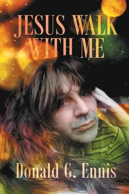 Donald G Ennis - Jesus Walk With Me, Häftad. Tillgänglighet: Lägg i varukorg