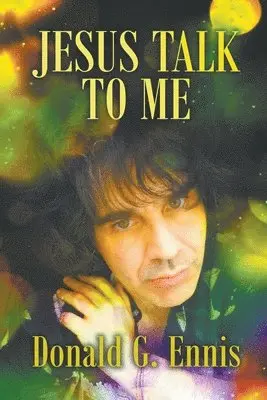 Donald G Ennis - Jesus Talk to Me, Häftad. Tillgänglighet: Lägg i varukorg