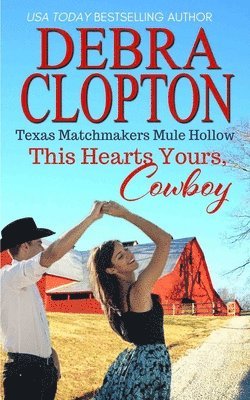 Debra Clopton - This Heart's Yours, Cowboy, Häftad