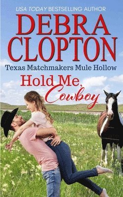 Debra Clopton - Hold Me, Cowboy, Häftad