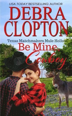 Debra Clopton - Be Mine, Cowboy, Häftad