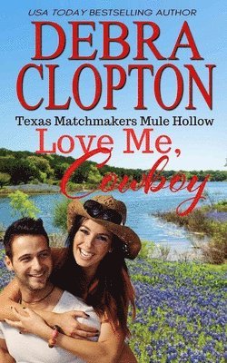 Debra Clopton - Love Me, Cowboy, Häftad
