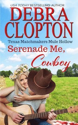 Debra Clopton - Serenade Me, Cowboy, Häftad