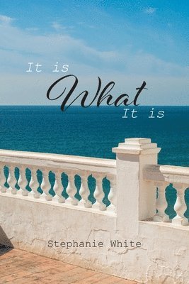 Stephanie White - It Is What It Is, Häftad