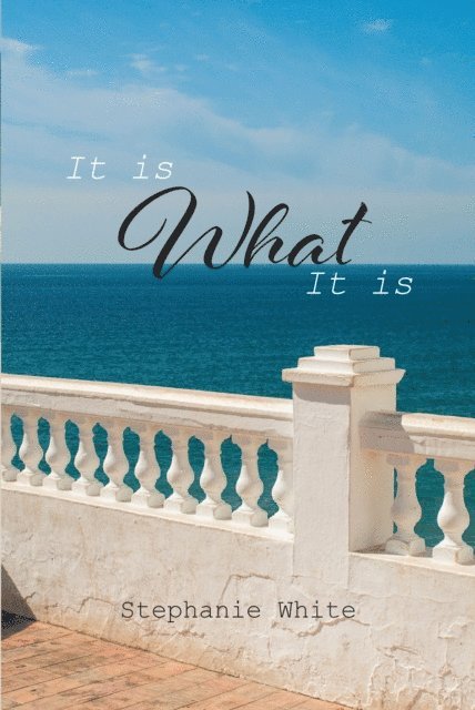 Stephanie White - It Is What It Is, E-bok