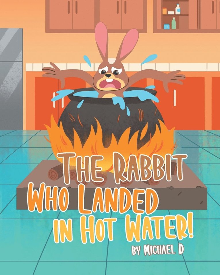 Michael D - Rabbit Who Landed in Hot Water!, Häftad. Tillgänglighet: Lägg i varukorg