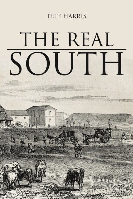 Pete Harris - Real South, E-bok