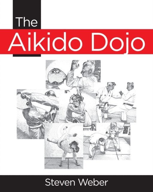 Steven Weber - Aikido Dojo, E-bok