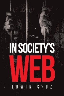 Edwin Cruz - In Society's Web, Häftad. Tillgänglighet: Lägg i varukorg