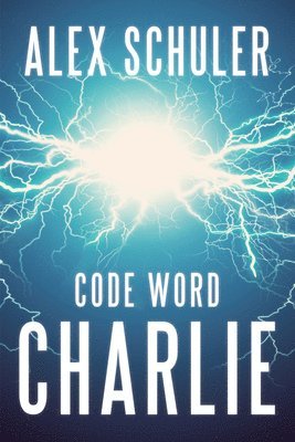Alex Schuler, Rolf Yngve - Code Word Charlie: Volume 3, Häftad