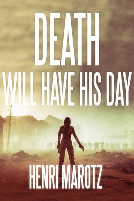 Henri Marotz - Death Will Have His Day: Volume 5, Häftad