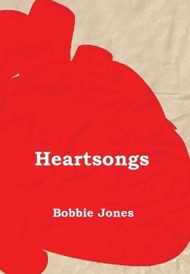 Bobbie J Jones - Heart Songs, Häftad. Tillgänglighet: Lägg i varukorg