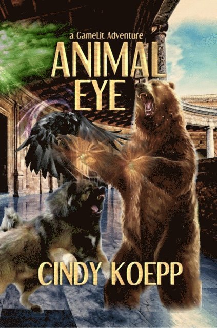 Cindy Koepp, Travis Perry - Animal Eye, E-bok
