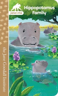 Jaye Garnett, Cottage Door Press - Jane & Me Hippopotamus Family (the Jane Goodall Institute), Kartonnage