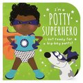 I'm a Potty Superhero (Multicultural): Get Ready for Big Boy Pants!